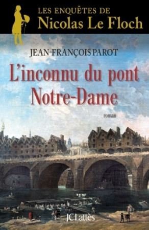 INCONNU DU PONT NOTRE-DAME - Jean-François Parot - LATTES