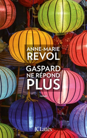 GASPARD NE REPOND PLUS - REVOL ANNE-MARIE - Lattès