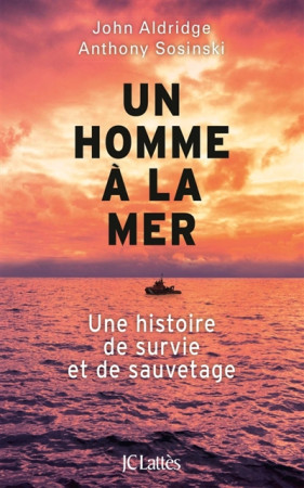 UN HOMME A LA MER - ALDRIDGE/SOSINSKI - CERF