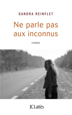 NE PARLE PAS AUX INCONNUS - REINFLET SANDRA - Lattès