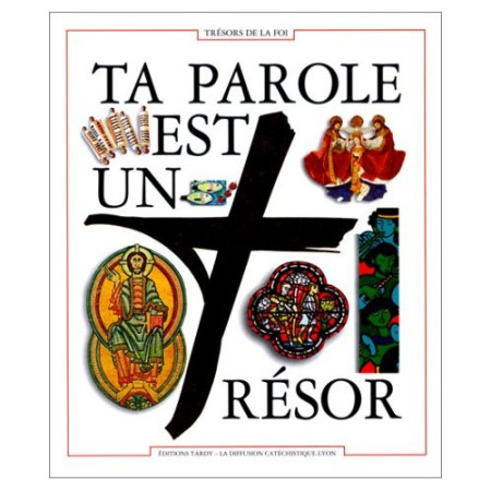 TA PAROLE EST UN TRESOR (DOCUMENT BIBLIQUE) - LA DIFFUSION CATECHI - TARDY