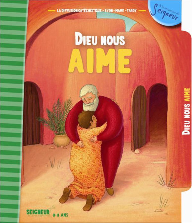 DIEU NOUS AIME (8-11 ANS) - DIFFUSION CATECHISTI - TARDY