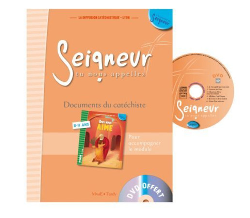 **DOCUMENT DU CATECHISTE + DVD - MODULES 1 A 4 - 8-11 ANS - DIFFUSION CATECHISTI - TARDY