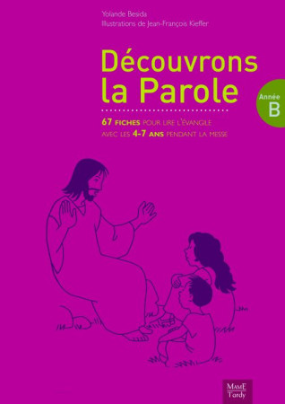 DECOUVRONS LA PAROLE - ANNEE B - BESIDA YOLANDE - TARDY