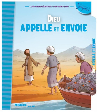 DIEU APPELLE ET ENVOIE (8-11 ANS) - DIFFUSION CATECHISTI - Tardy