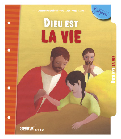 DIEU EST LA VIE - MODULE 11 - 8-11 ANS -  La Diffusion Catéchistique-Lyon - MAME