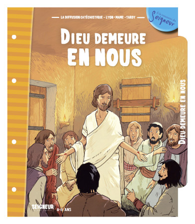 DIEU DEMEURE EN NOUS - MODULE 12 - 8-11 ANS -  La Diffusion Catéchistique-Lyon - MAME