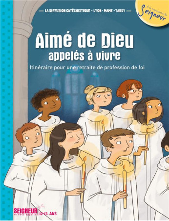 AIMES DE DIEU, APPELES A VIVRE - MODULE 1 - 12-13 ANS - DIFFUSION CATECHISTI - Mame