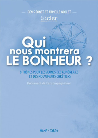 QUI NOUS FERA VOIR LE BONHEUR ? DOCUMENT AN IMATEUR - SONET DENIS - TARDY