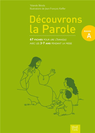 DECOUVRONS LA PAROLE - ANNEE A - BESIDA YOLANDE - Mame