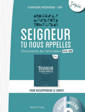 14-15 ANS - DOC ANIMATEUR + DVD - DIFFUSION CATECHISTI - Tardy