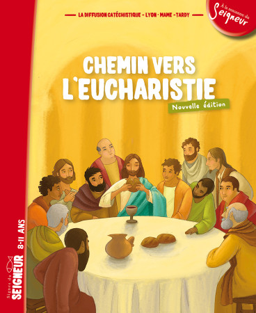 CHEMIN VERS L'EUCHARISTIE - DOC ENFANTS - NE -  La Diffusion Catéchistique-Lyon - MAME