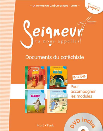 8-11 ANS - DOCUMENTS DU CATECHISTE ORANGE (+ DVD) - MODULES 1 A 4 - EDITION SIMPLIFIEE - LA DIFFUSION CATECHI - TARDY