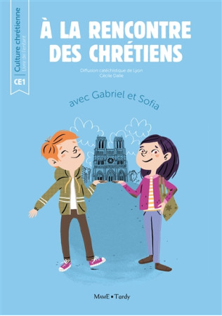 A LA RENCONTRE DES CHRETIENS LIVRE DE L-ENFANT / CE1 - XXX - Tardy