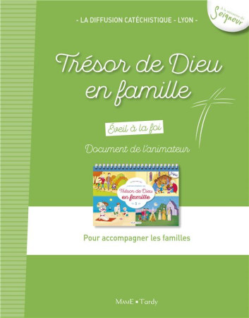 TRESOR DE DIEU EN FAMILLE  / EVEIL A LA FOI +CD / DOCUMENT DE L-ANIMATEUR - DIFFUSION CATECHISTI - Tardy