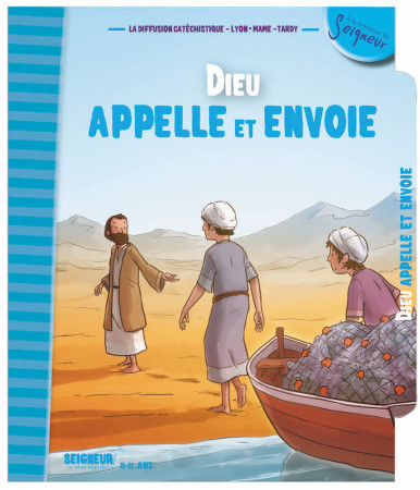 DIEU APPELLE ET ENVOIE / MODULE 6 / 8-11 ANS / FICHES -  La Diffusion Catéchistique-Lyon - MAME