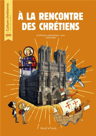 A LA RENCONTRE DES CHRETIENS / LIVRE DE L-ENFANT CM1 - XXX - TARDY