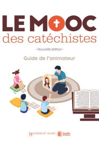 MOOC DES CATECHISTES / GUIDE ANIMATEUR - XXX - TARDY