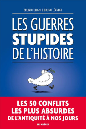 GUERRES STUPIDES DE L-HISTOIRE - FULIGNI ET LEANDRI - LATTES