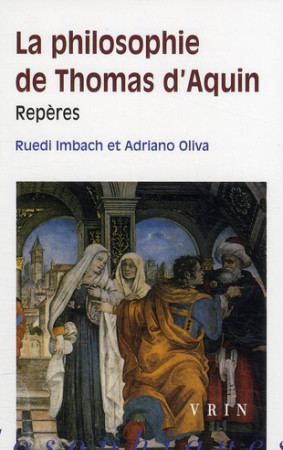 PHILOSOPHIE DE THOMAS D-AQUIN / REPERES (LA - IMBACH / OLIVA - VRIN