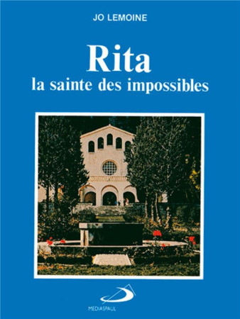 RITA LA SAINTE DES IMPOSSIBLES (LA) - LEMOINE JO - MEDIASPAUL