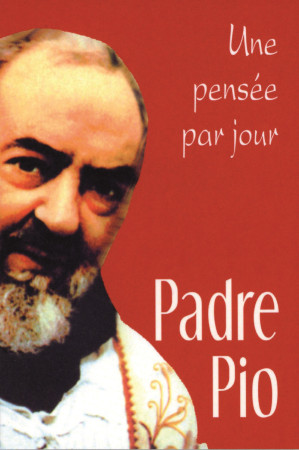 PADRE PIO UNE PENSEE PAR JOUR -  Padre pio - MEDIASPAUL