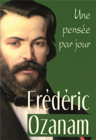 FREDERIC OZANAM: UNE PENSEE PAR JOUR - OZANAM FREDERIC - MEDIASPAUL