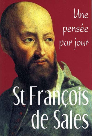 ST FRANCOIS DE SALES : UNE PENSEE PAR JOUR - FRANCOIS DE ST - MEDIASPAUL