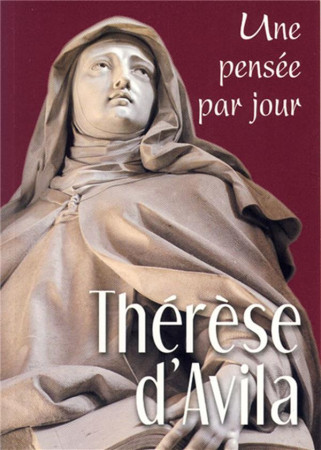 THERESE D-AVILA : UNE PENSEE PAR JOUR - STE THERESE AV - MEDIASPAUL