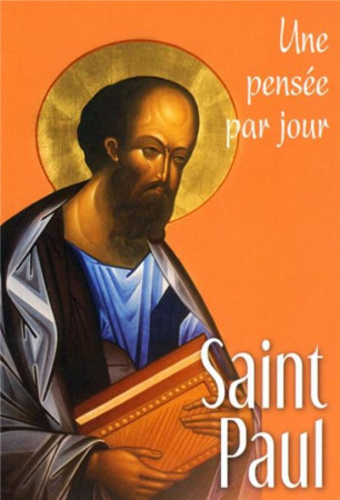 SAINT PAUL : UNE PENSEE PAR JOUR - SAINT PAUL - MEDIASPAUL