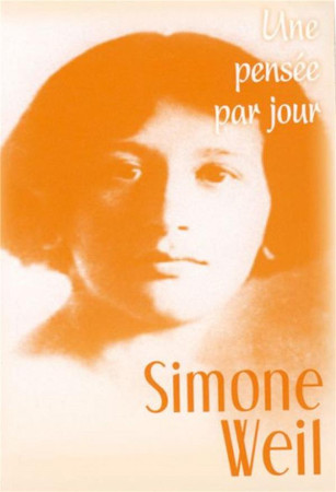 SIMONE WEIL : UNE PENSEE PAR JOUR - WEIL SIMONE - MEDIASPAUL