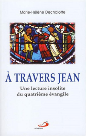 A TRAVERS JEAN - DECHALOTTE M-H. - MEDIASPAUL