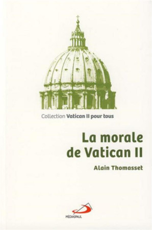 MORALE DE VATICAN II (LA) - THOMASSET ALAIN - Médiaspaul