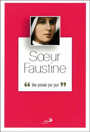 SOEUR FAUSTINE UNE PENSEE PAR JOUR - FAUSTINE SOEUR - MEDIASPAUL