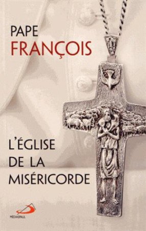 EGLISE DE LA MISERICORDE (L-) - PAPE FRANCOIS - Médiaspaul