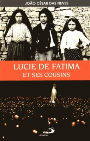 LUCIE DE FATIMA ET SES COUSINS - DAS NAVES JC - Médiaspaul