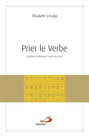 PRIER LE VERBE - SMADJA E - Médiaspaul