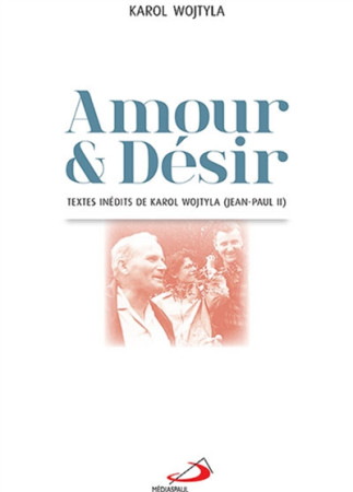 AMOUR ET DESIR - WOJTYLA K - Médiaspaul