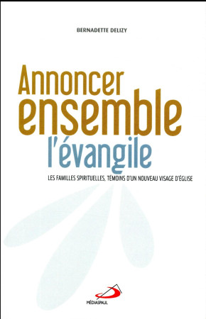 ANNONCER ENSEMBLE L-EVANGILE - DELIZY B - Médiaspaul