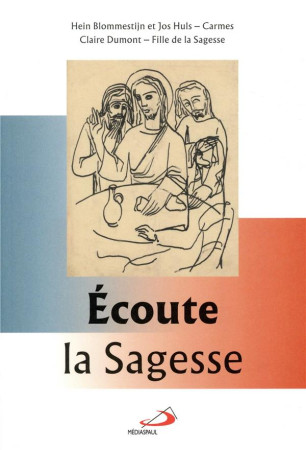 ECOUTE LA SAGESSE - BLOMMESTIJN/HULS - MEDIASPAUL