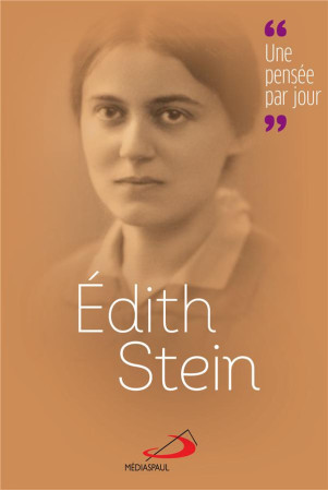 EDITH STEIN UNE PENSEE PAR JOUR - DUPUIS MICHEL - MEDIASPAUL