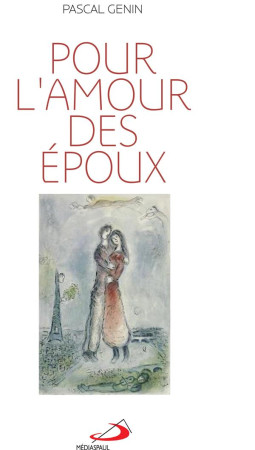 POUR L-AMOUR DES EPOUX - GENIN PASCAL - MEDIASPAUL