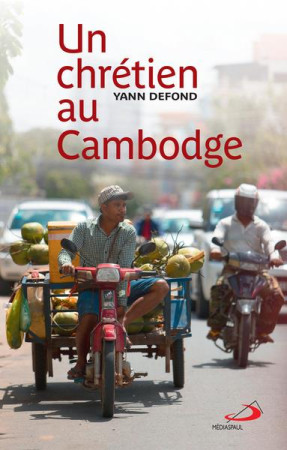 VIE AVEC LES OUVRIERS DU CAMBODGE (UNE) - DEFOND YANN - MEDIASPAUL