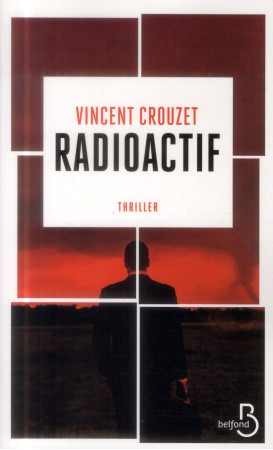 RADIOACTIF - CROUZET VINCENT - Belfond