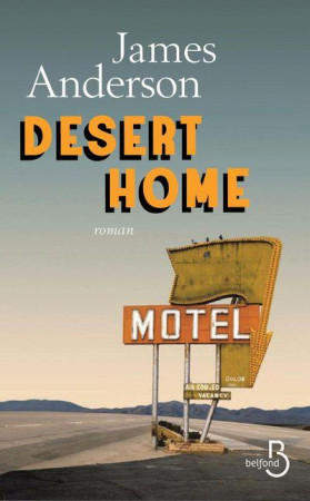 DESERT HOME - ANDERSON JAMES - Belfond