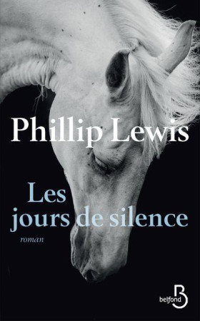 JOURS DE SILENCE - LEWIS PHILLIP - BELFOND