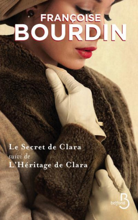 SECRET DE CLARA SUIVI DE L-HERITAGE DE CLARA - COLLECTOR - BOURDIN FRANCOISE - Belfond