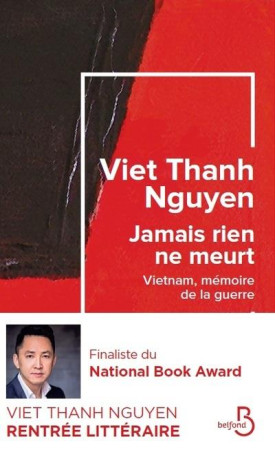 JAMAIS RIEN NE MEURT - NGUYEN VIET THANH - BELFOND