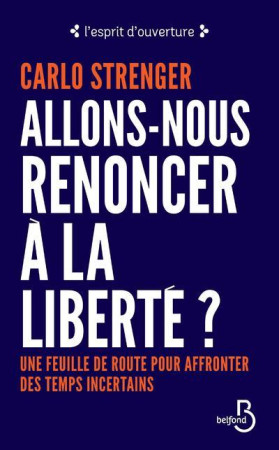 ALLONS NOUS RENONCER A LA LIBERTE - STRENGER CARLO - BELFOND