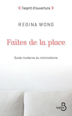 FAITES DE LA PLACE - WONG REGINA - BELFOND